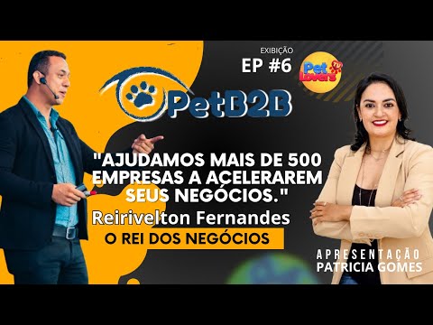 Pet B2B EP #6 “Quem é o mentor que tem feito a diferença nas empresas, o Rei dos Negócios?"