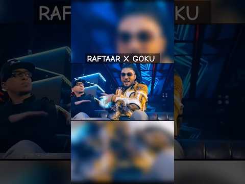 RAFTAAR X GOKU edit ✨@raftaarmusic  #trending#goku