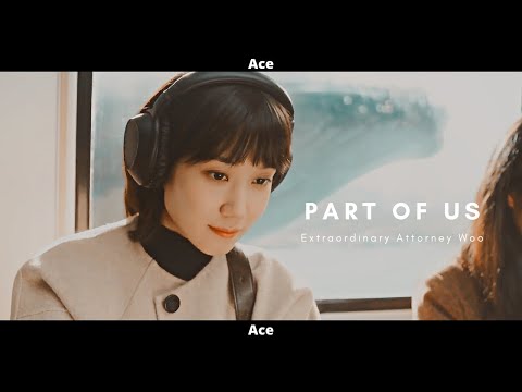 [FMV] × Part of Us × Extraordinary Attorney Woo - Woo Youngwoo[1x4]