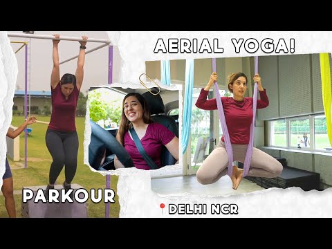 Staying FIT in Delhi NCR with Parkour and Aerial Yoga! This is SO fun.. 😍