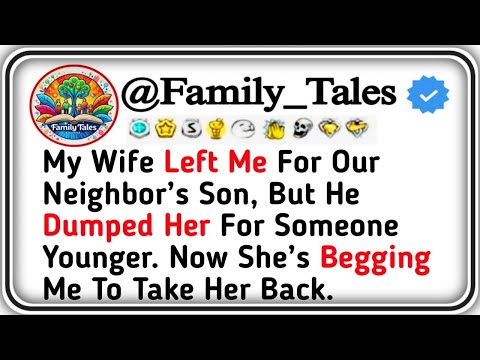 My Wife Left Me For Our Neighbor’s Son, But He Dumped Her For Someone Younger  Now She’s Begging Me