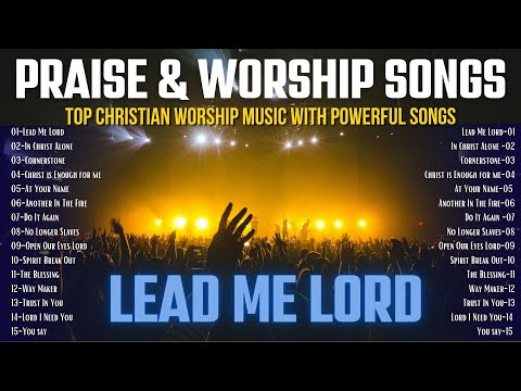 Best Praise and Worship Songs with Lyrics | Top Christian Worship Music with PowerFul Songs