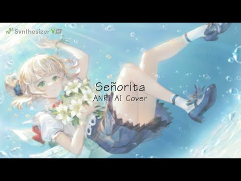 【COVER】 Señorita feat. ANRI AI