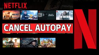 How to Cancel Autopay in Netflix 2024?