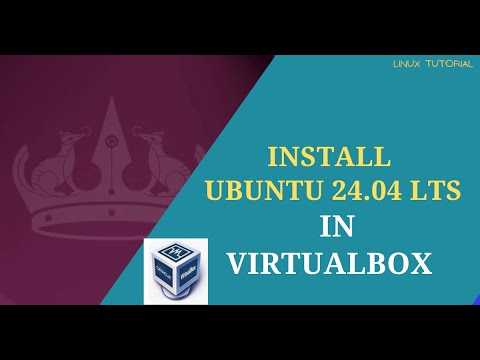 How to Install Ubuntu Linux 24.04 LTS in VirtualBox 2024