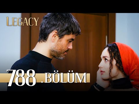 Emanet 788. Bölüm | Legacy Episode 788