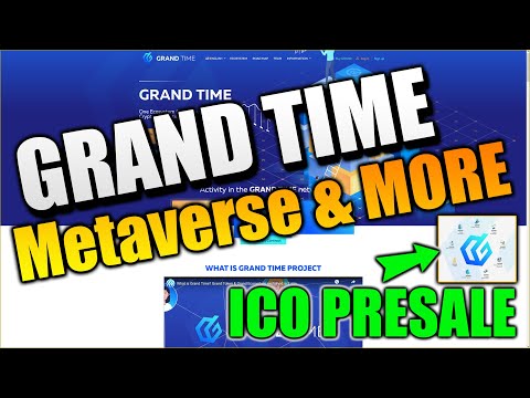 Grand Time - Metaverse Crypto Project with TONS of Features! GRAND TOKEN ICO PRESALE!