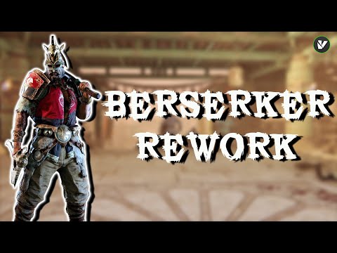 For Honor Berserker Rework | Berserker Guide | Berserker Gameplay