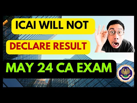 |ICAI Will Not Declared Result ?| CA Foundation| Inter| Final May/June 24 ICAI Exam|