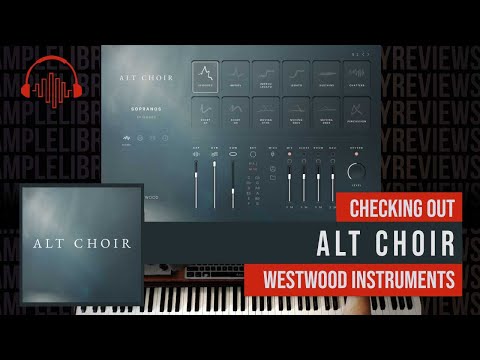 First Look: ALT Choir by Westwood Instruments