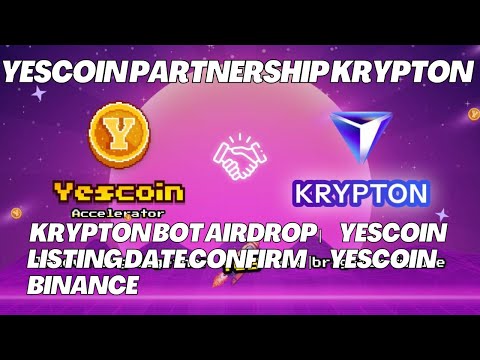 Yescoin Partnership Krypton । Krypton Bot Airdrop। Yescoin Listing Date Confirm। Yescoin Binance