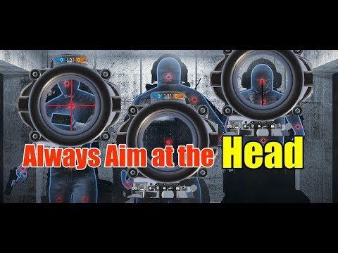 【KillerBill】Rainbow Six Siege - Always Aim at the Head