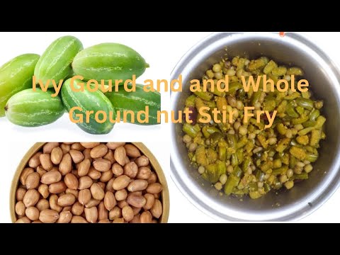 Delicious and Healthy Ivy Gourd and Whole Groundnut Stir Fry ll ತೊಂಡೆಕಾಯಿ -  ಶೇಂಗಾ ಬೀಜ ಪಲ್ಯ