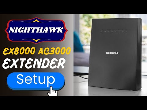 Nighthawk EX8000 - AC3000 extender setup