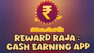 Reward Raja : Cash Earning App 🔥💯👍👌 #rewardrajaapp