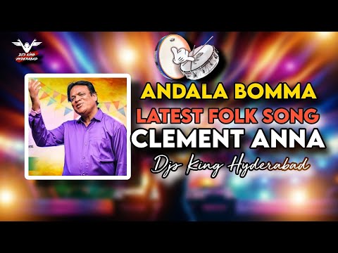 clement Anna folk song andala bomma folk song dappulu mix by DJs king Hyderabad