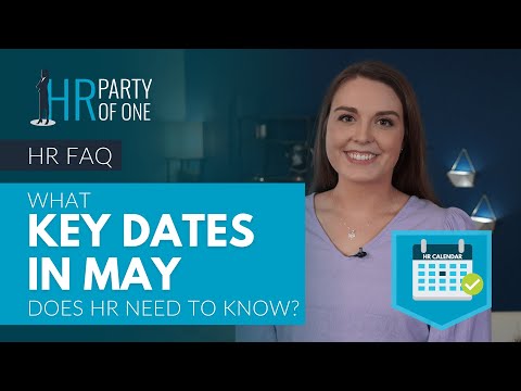 What Key Dates in May Does HR Need to Know?