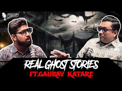 Real Ghost Stories ft @gauravkatareextra | Horror Stories in Hindi | सच्ची कहानी | KM Podcast 🔥🔥🔥