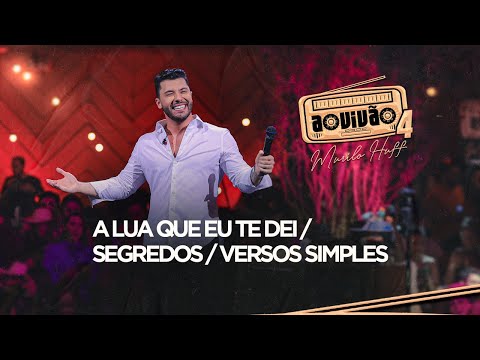 Murilo Huff - A Lua Que Eu Te Dei / Segredos / Versos Simples (Ao Vivão 4)