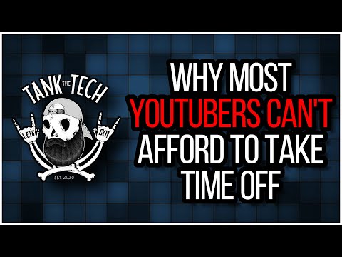 Why Most YouTubers Can't Afford To Take Time Off