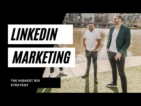 LinkedIn Marketing Strategy | How To Get The Highest ROI