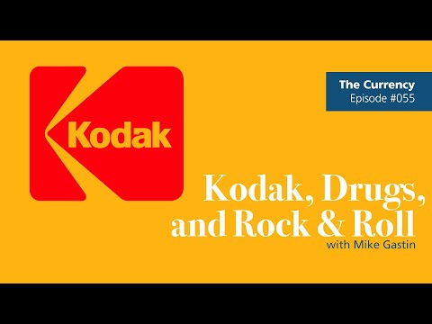 The Currency 055: Kodak, Drugs, and Rock & Roll