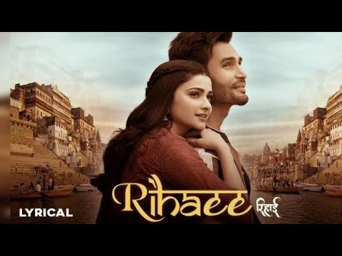 Rihaee | New Hindi Song l Bollywood Hindi Song l Romantic Song l Hindi Song l