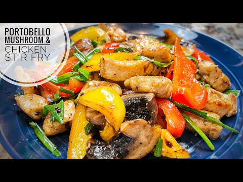 Portobello Mushroom And Chicken Stir Fry