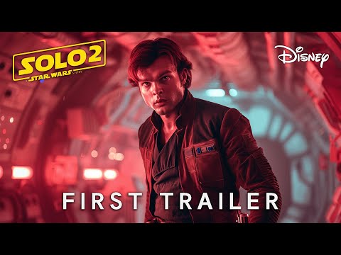 SOLO 2: A Star Wars Story | First Trailer | Emilia Clarke & Alden Ehrenreich (2026)