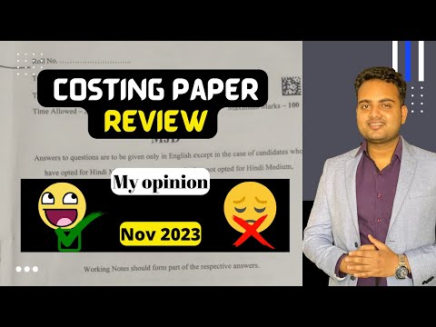 Costing Question Paper Review for Nov 2023 Exam| My opinion