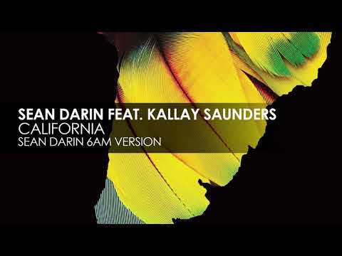 Sean Darin feat. Kallay Saunders - California (Sean Darin 6AM Version)