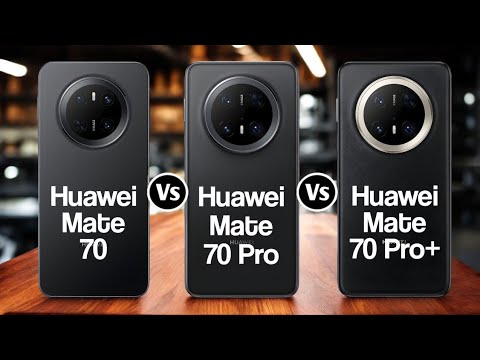 Huawei Mate 70 Vs Huawei Mate 70 Pro  VsHuawei Mate 70 Pro Plus