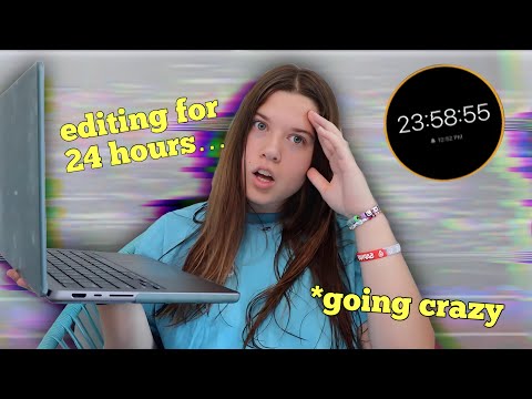 i tried editing for 24 hours straight