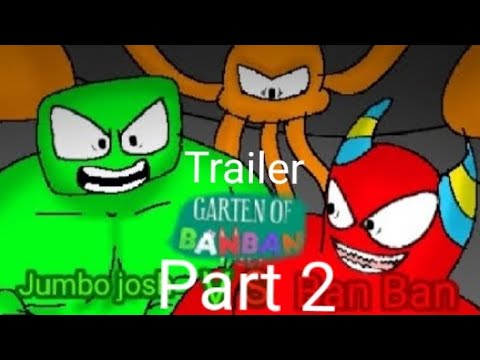 Garten of banban Trailer Part 2 (BanBan & Jumbo Josh Vs Stinger Flynn)