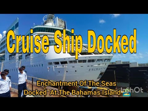 Vlog #1015 Enchantment Of The Seas Cruise Ship Dry Docked At The Bahamas Island 🏝️