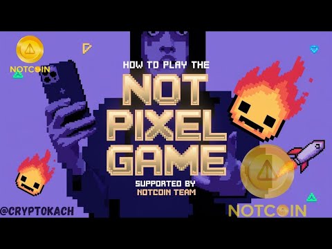 Not Pixel By Notcoin | how to play not pixel airdrop, NOT Pixel vs NOTCoin