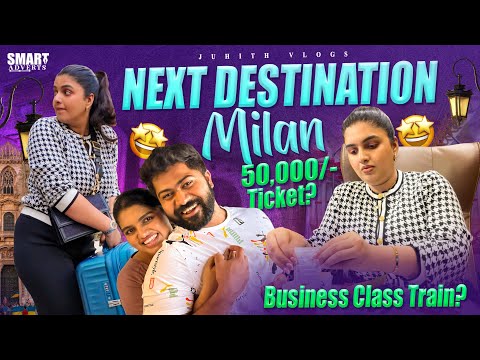 |మా Next Destination😍Milan*Fashion Capital* కి వెళ్తున్నాం|Business Class Train? Ticket 50k😨 for 3?|