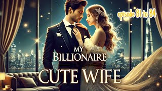 The billionaire cute wife || pocket fm episode  to 81 to 84|| audio by bs novel story || pocket fm||