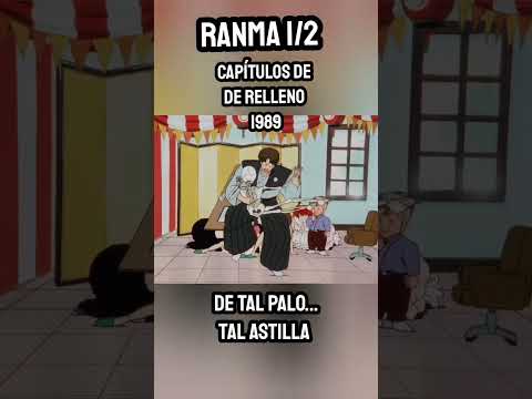 De tal palo... Tal astilla - Ranma 1/2 Escenas MEMORABLES de Relleno de la serie CLÁSICA 1989