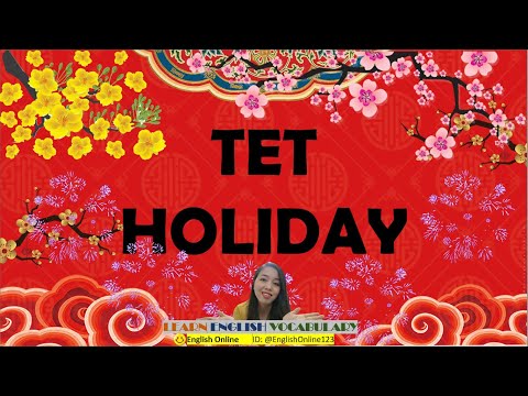 Từ Vựng Tiếng Anh: Tết-Tet Holiday-New Year Holiday/English Online