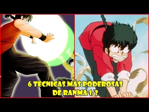 TOP 6 TÉCNICAS MÁS PODEROSAS EN RANMA 1/2