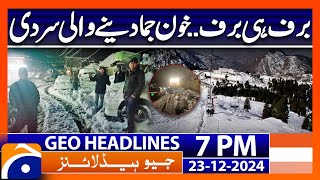 Heavy Snowfall.. Weather Latest Updates! - Geo News 7 PM Headlines (23 Dec 2024)