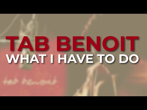 Tab Benoit - What I Have To Do (Official Audio)