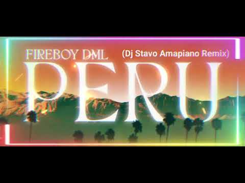 Fireboy DML - Peru (Dj Stavo Amapiano Remix)