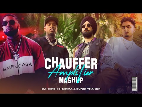 Chauffferr Da Amplifier(Punjabi Mashup) ft.Diljit, Imran K, Tegi P - DJ HARSH SHARMA X SUNIX THAKOR