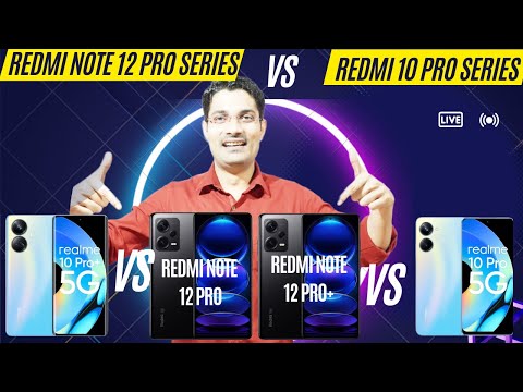 Which One Is Better: Realme 10 Pro Vs Redmi Note 12 Pro | Realme 10 Pro+ Vs Redmi Note 12 Pro+