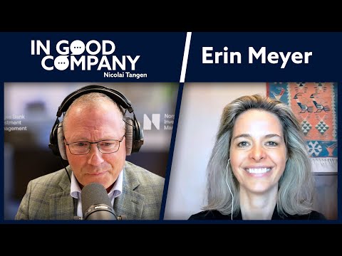 Erin Meyer | Podcast | In Good Company | Norges Bank Investment Management