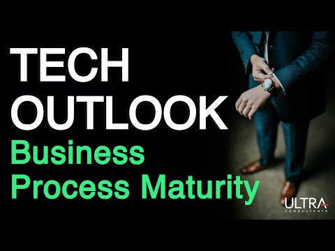 Tech Outlook: Business Process Maturity