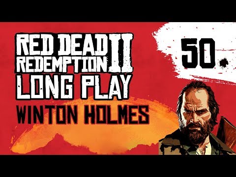 Ep 50 Winton Holmes – Red Dead Redemption 2 Long Play