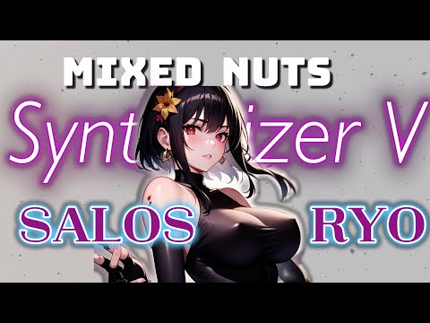 SPY Family OP:MIXED NUTS【Synthesizer V】SALOS, RYO